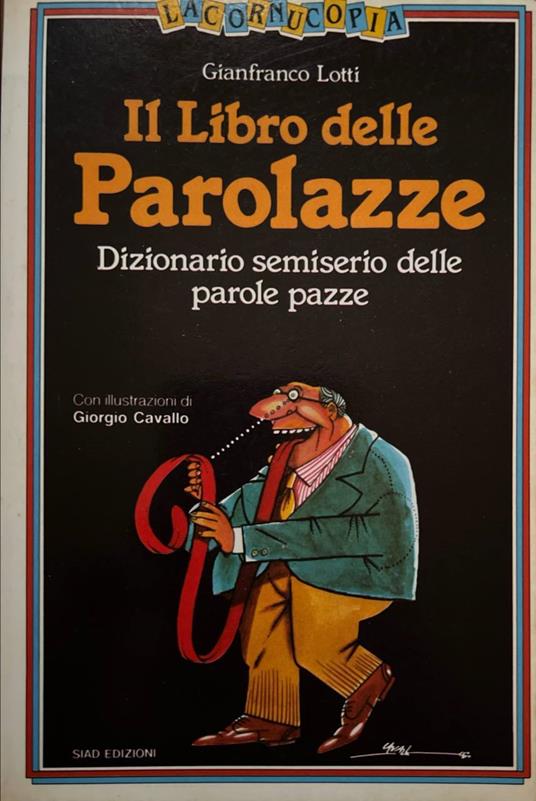 Il libro delle parolazze - Gianfranco Lotti - copertina