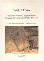 Casale Del Dolce Ambiente, economia e cultura di una comunità preistorica della Valle del Sacco