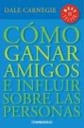 Como Ganar Amigos E Influir Sobre Las Personas / How to Win Friends and Influence People - Dale Carnegie - copertina