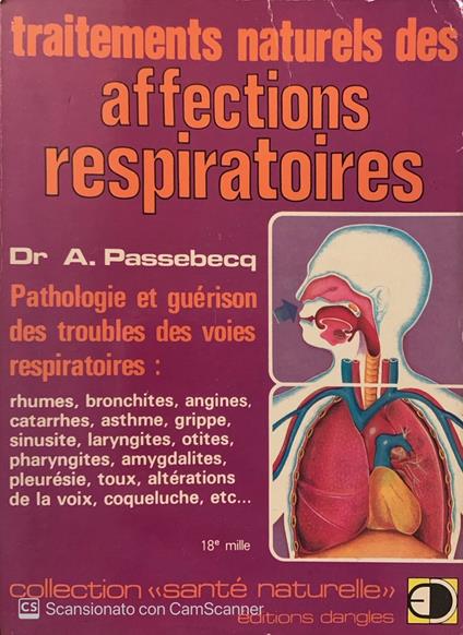 Traitements naturels des affections respiratoires: Rhumes, bronchites, angines.. - copertina