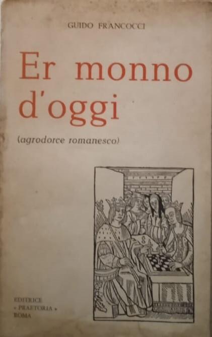 Er monno d'oggi (agrodolce romanesco) - Guido Francocci - copertina