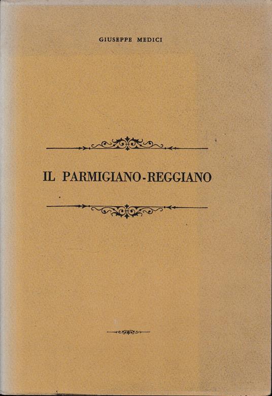 Il Parmigiano-Reggiano - Giuseppe Medici - copertina