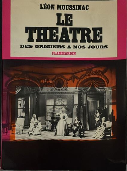 Le theatre des origines a nos jours - Léon Moussinac - copertina