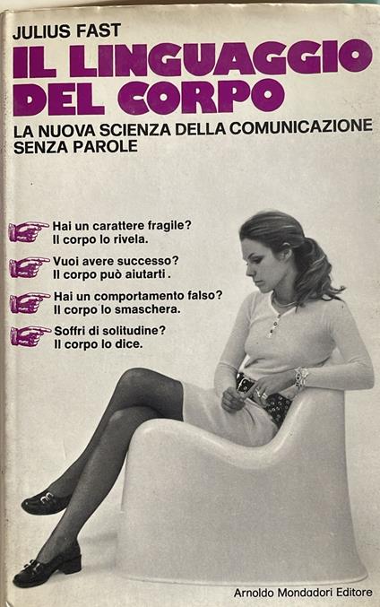 Il linguaggio del corpo. La nuova scienza della comunicazione senza parole - Julius Fast - copertina