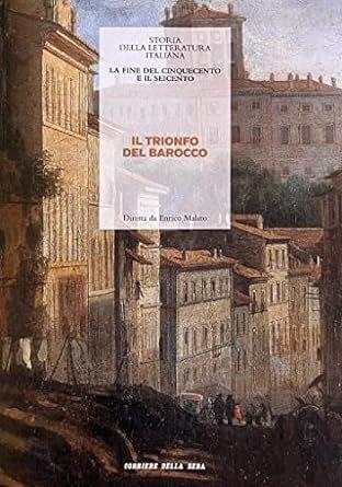 La fine del cinquecento e il seicento Il trionfo del Barocco - Enrico Malato - copertina