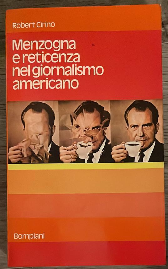 Menzogna e reticenza nel giornalismo americano - Robert Cirino - copertina