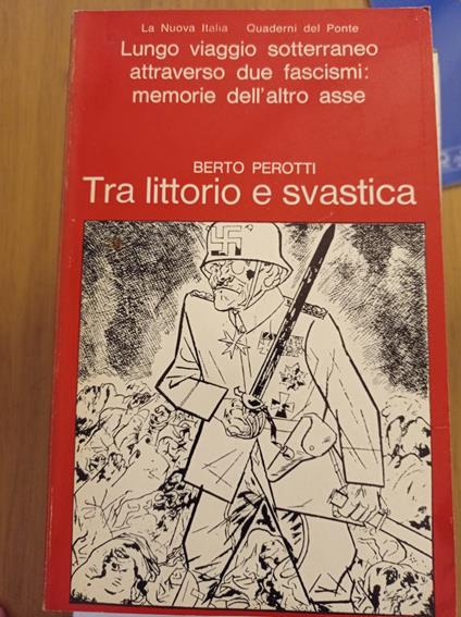 Tra littorio e svastica - Berto Perotti - copertina