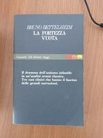 La fortezza vuota. L'autismo infantile e la nascita del sé