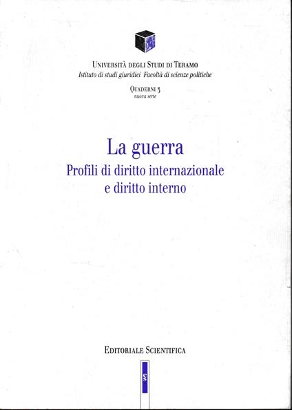 La guerra. Profili di diritto internazionale e diritto interno - copertina