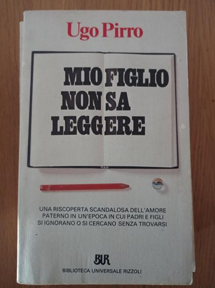 Mio figlio non sa leggere - Ugo Pirro - copertina