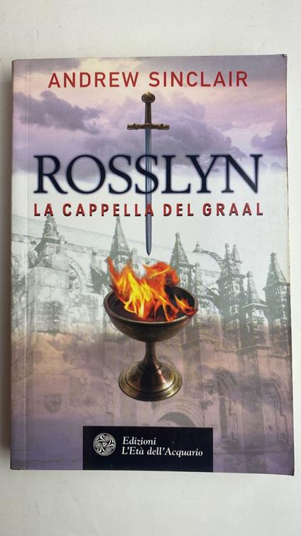 Rosslyn : la cappella del Graal - Andrew Sinclair - copertina