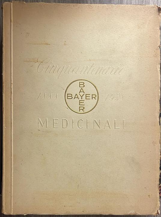 Cinquantenario Bayer medicinali, 1888 - 1938 - copertina