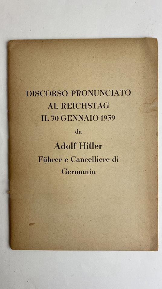 Discorso pronunciato al Reichstag il 30 Gennaio 1939 - Adolf Hitler - copertina