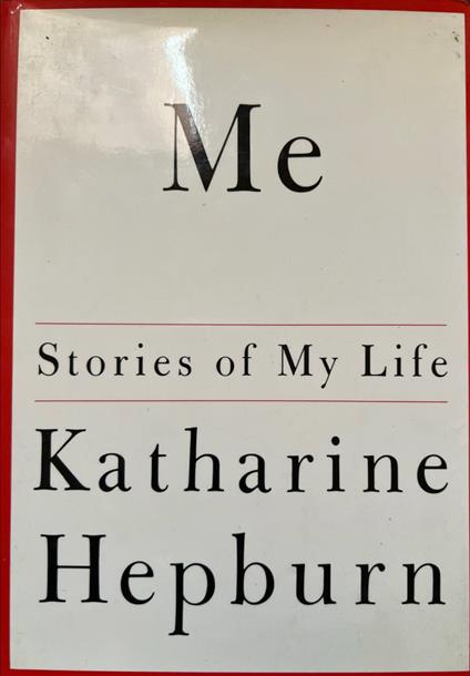 Me: Stories of My Life - Katharine Hepburn - copertina