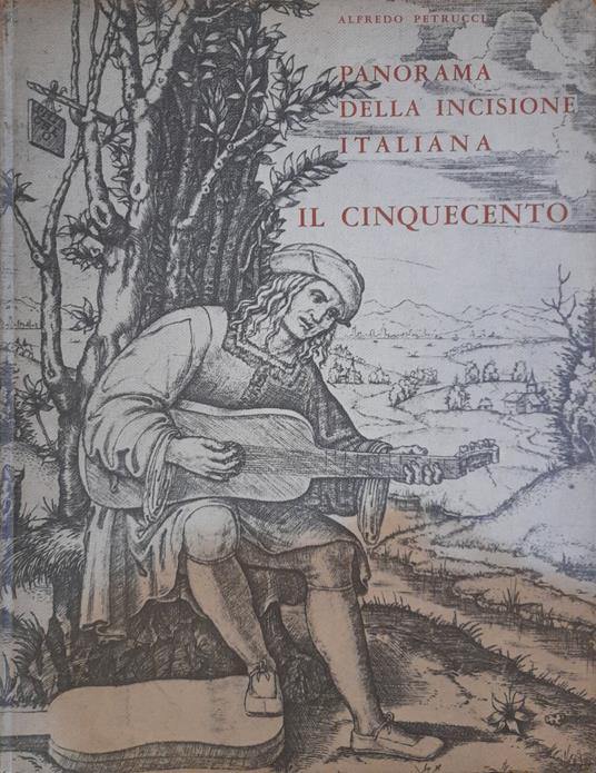 Panorama della incisione italiana . Il Cinquecento - Alfredo Petrucci - copertina