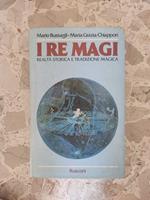 I re magi: realtà storica e tradizione magica