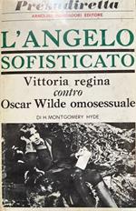 L' angelo sofisticato. Vittoria regina contro Oscar Wilde omosessuale