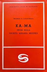 KA - MA. Studi sulla società agraria micenea