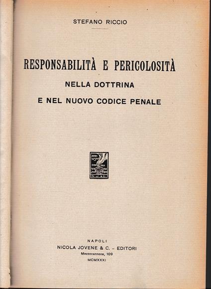 Responsabilità e pericolosità nella dottrina del nuovo codice penale - Stefano Riccio - copertina