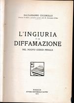 L' ingiuria e la diffamazione nel nuovo codice penale. volume II°