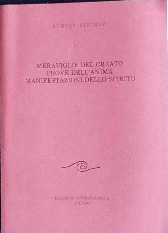 Meraviglie del creato, prove dell'anima, manifestazioni dello spirito - Rudolf Steiner - copertina