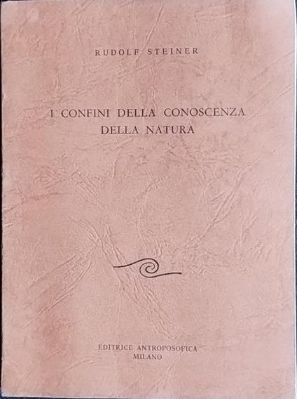 I confini della conoscenza della natura - Rudolf Steiner - copertina