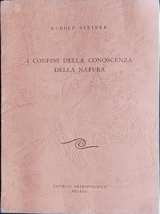 I confini della conoscenza della natura - Rudolf Steiner - copertina