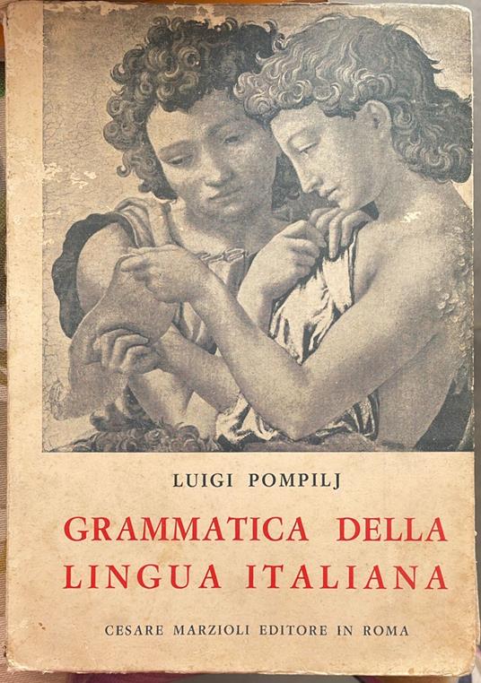 Grammatica della lingua italiana - Luigi Pompilj - copertina
