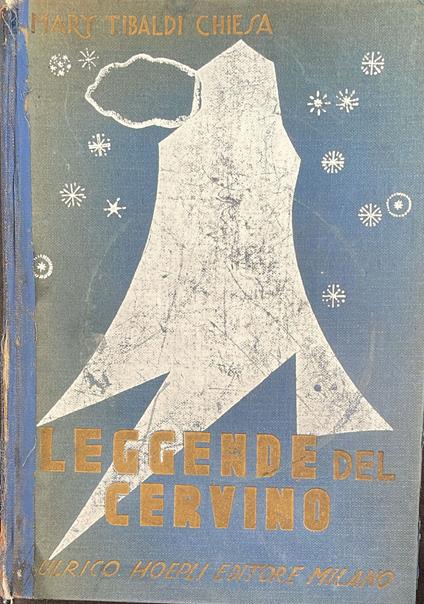 Legende del Cervino - Maria Tibaldi Chiesa - copertina