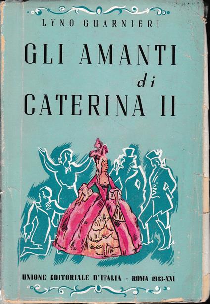 Gli amanti di Caterina II - Lyno Guarnieri - copertina