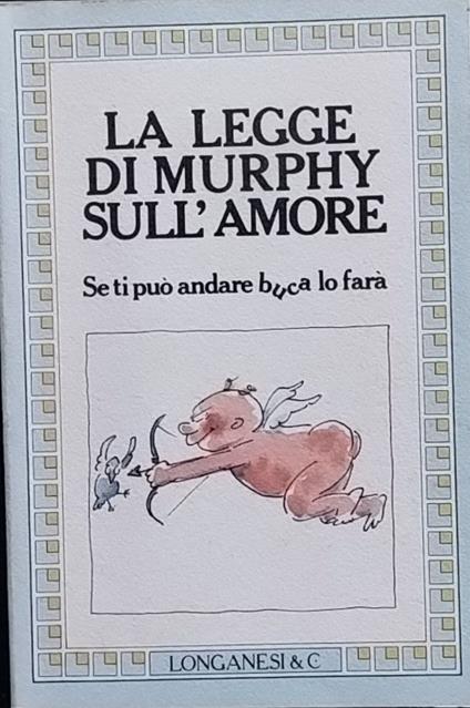 La legge di Murphy sull'amore - Luigi Spagnol - copertina