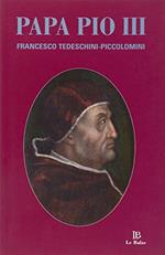 Papa Pio III. Francesco Tedeschini-Piccolomini