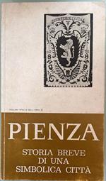 Pienza. Storia breve di una simbolica città