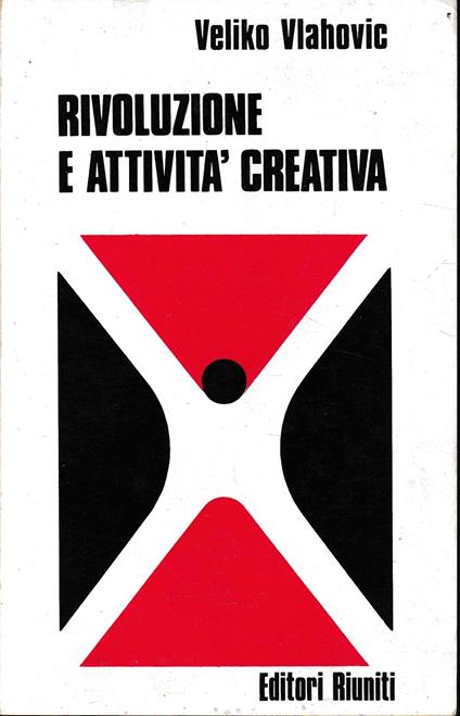 Rivoluzione e attività creativa - Veliko Vlahovic - copertina