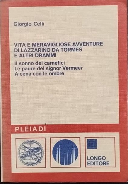 Vita e meravigliose avventure di Lazzarino da Tormes e altri drammi - Giorgio Celli - copertina