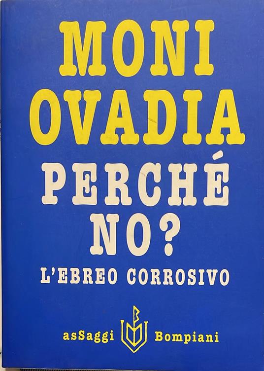 Perché no? L'ebreo corrosivo - Moni Ovadia - copertina