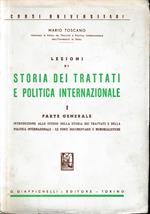 Lezioni di storia dei trattati e politica internazionale. Vol. I - Parte Generale