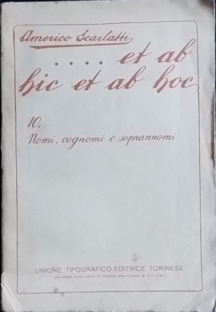 ...Et ab hic et ab hoc. 10 nomi, cognomi e soprannomi - Americo Scarlatti - copertina