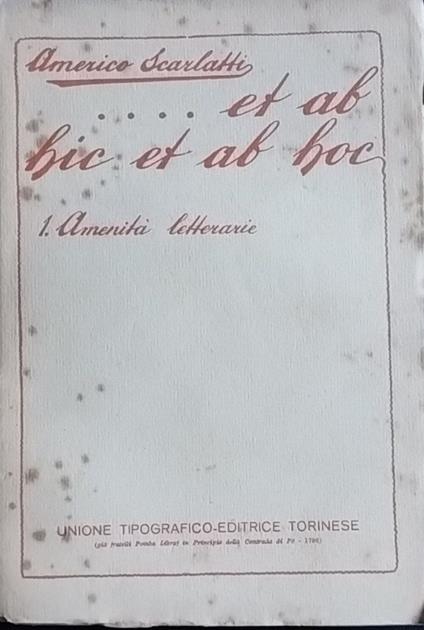 ...Et ab hic et ab hoc. 1 Amenità letterarie - Americo Scarlatti - copertina