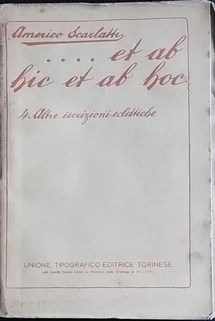 ...Et ab hic et ab hoc. 4 Oltre iscrizioni eclettiche - Americo Scarlatti - copertina