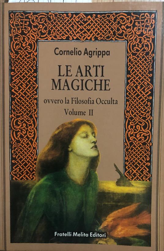 Le arti magiche ovvero la Filosofia Occulta Volume II - Cornelio E. Agrippa - copertina