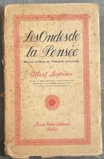 Les Ondesde la Pensée. Manuel pratique de Télépathie provoquée