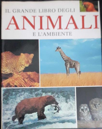Il grande libro degli animali e l'ambiente - copertina