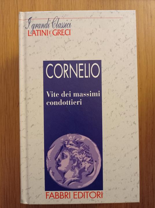 Vite dei massimi condottieri - Cornelio Nepote - copertina