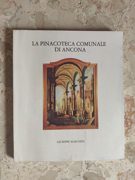 La pinacoteca comunale di Ancona - Giuseppe Marchini - copertina