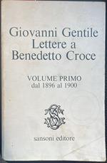 Lettere a Benedetto Croce Volume primo dal 1896 al 1900