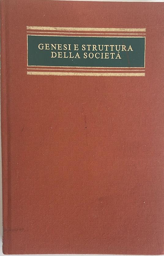 Genesi e struttura della società. Saggio di filosofia pratica - Giovanni Gentile - copertina