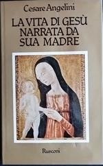 La vita di Gesù narrata da sua Madre