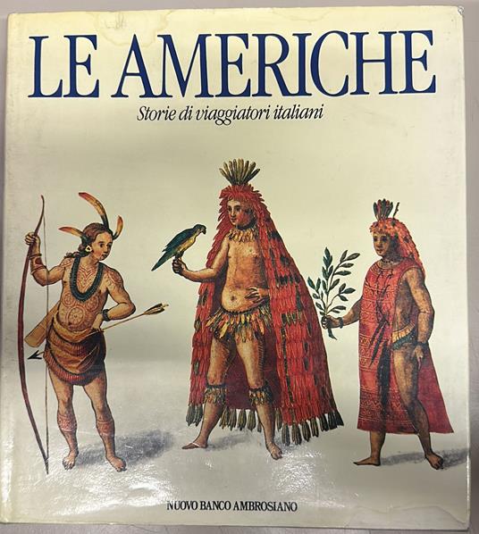 Le Americhe. Storia di viaggiatori italiani - copertina