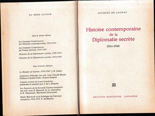 Histoire contemporaine de la Diplomatie secrete de 1914-1945 - Jacques de Launay - copertina